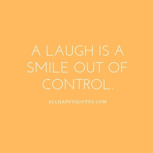 Smile And Laugh Quotes