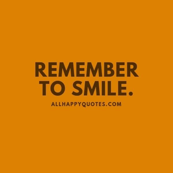 Dont Forget To Smile Quotes