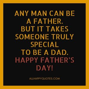 111 Happy Fathers Day Quotes with Fatherly Images