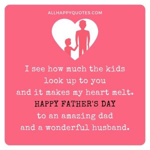 111 Happy Fathers Day Quotes with Fatherly Images