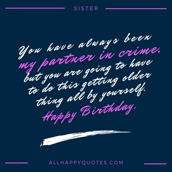 Funny Birthday Wishes For Older Sister
