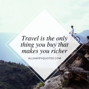 79 Best Travel Quotes that Make you Want to Travel again