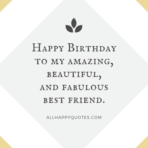 Happy Birthday Wishes To Best Friend Quotes