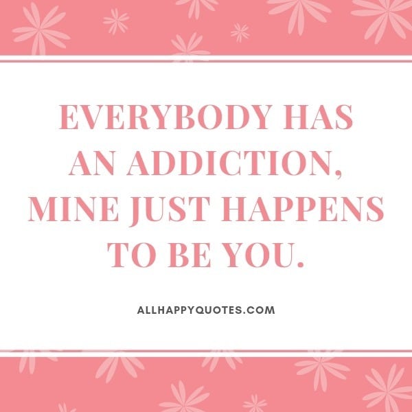everybody has an addiction