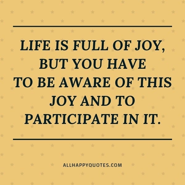 life is full of joy