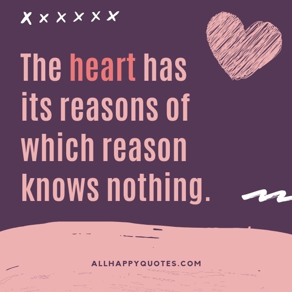 the heart has its reason