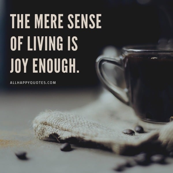 the mere sense of living