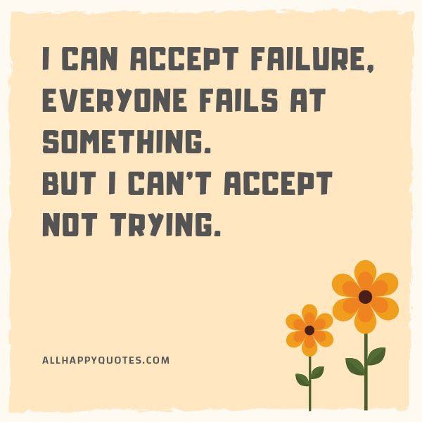 i can accept failure