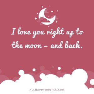 91 Best I Love You Quotes that Supercharges Loving Relationship Fast