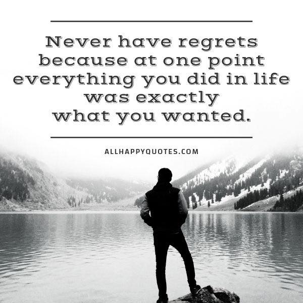 never have regrets