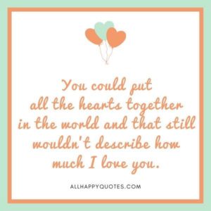 91 Best I Love You Quotes that Supercharges Loving Relationship Fast