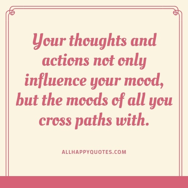 your thoughts and actions