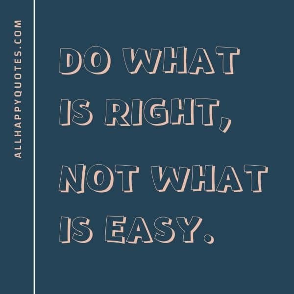 do what is right