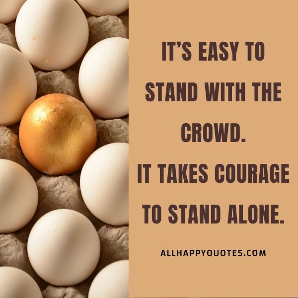 its easy to stand with the crowd
