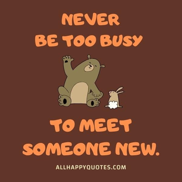 never be too busy