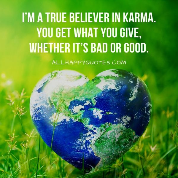 i believe in karma quotes
