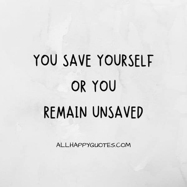 you save yourself