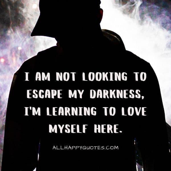 escape my darkness