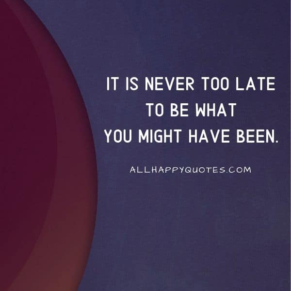 never too late