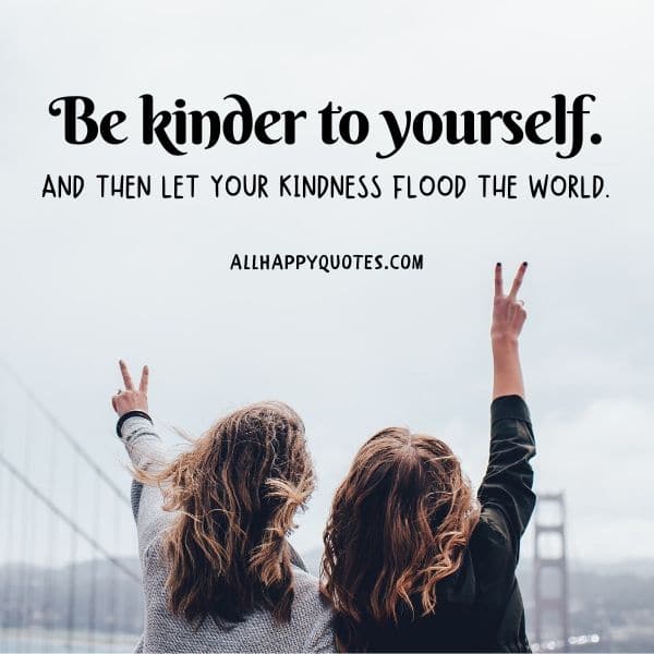 be kinder to yourself